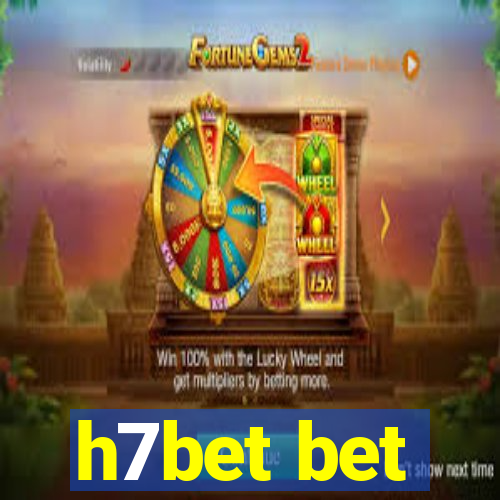 h7bet bet